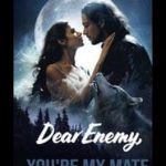 Dear Enemy, You’re My Mate