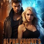 Alpha Knight's Cursed Mate Novel