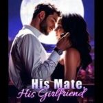 His Mate, His Girlfriend Novel