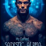 My Cursed Sadistic Alpha Sebastian's Curse