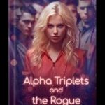 The Alpha Triplets and the Rogue Novel
