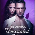 The Alpha's Unwanted Mate Novel