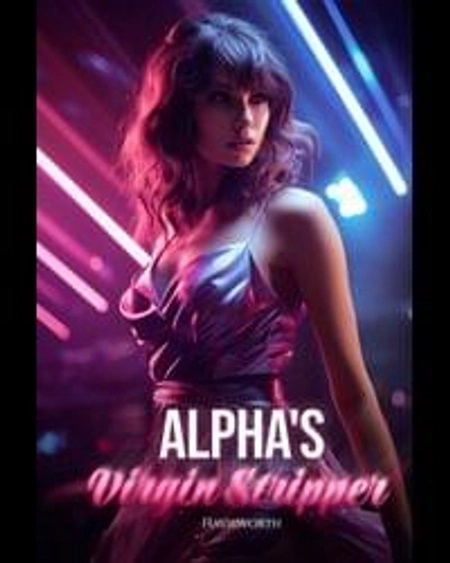 Alpha’s Virgin Stripper